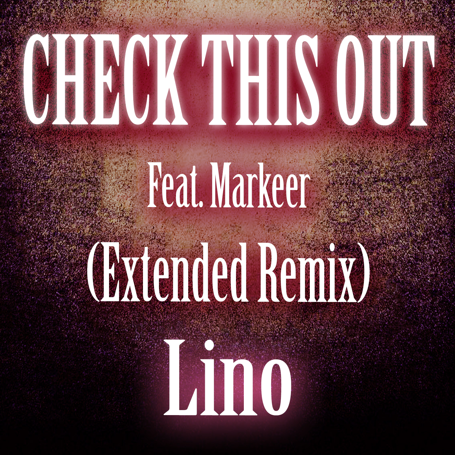 앨범자켓.jpg : ☆SoundCloud☆ Lino - Check This Out Feat. Markeer (Extended Remix)
