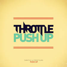Throttle vs Freestylers - Push Up (Extended Mix).jpg : 클죽이입니다. Throttle vs Freestylers - Push Up (Extended Mix) 한곡올릴게요 ~