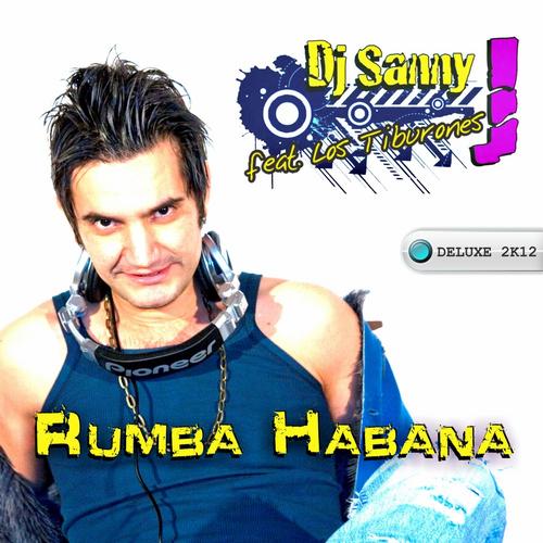 Dj Sanny j ft. Los Tiburones - Rumba Habana.jpg