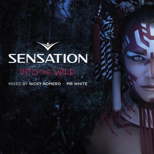 Sensation Into the Wild (Mixed by Nicky Romero & Mr. White).jpg