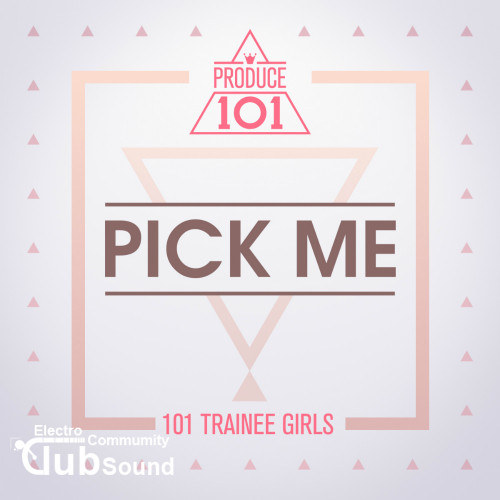 cover.jpg : PRODUCE101 - PICK ME (BY JGOON)