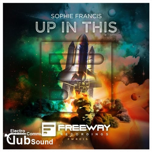 Sophie Francis - Up In This (Original Mix).jpg