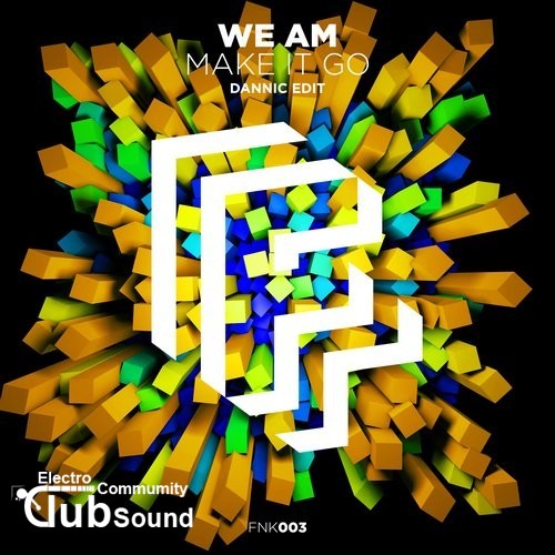 We Am - Make It Go (Dannic Edit).jpg