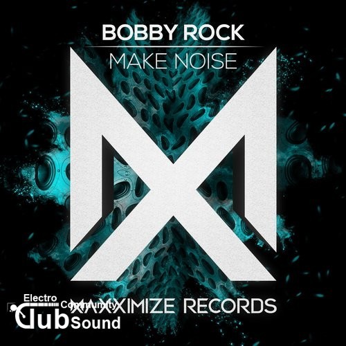 Bobby Rock - Make Noise (Extended Mix).jpg