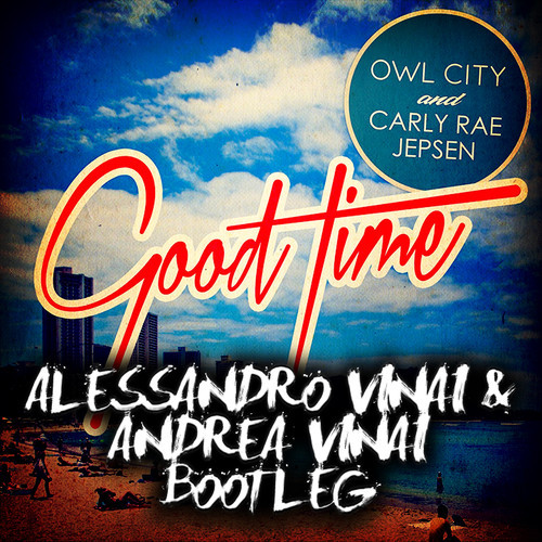 Good Time (Alessandro Vinai & Andrea Vinai Bootleg Remix).jpg : ①Live City - Justified (Original Mix) ②Sexy Lover (Bottai Ripari Remix) ③Lookback - Pump Sudo (DJ Rooby Bootleg) ④I Believe in Love (StarBeam Remix) ⑤Big Banana (Dave Aude Club Mix) ⑥Oh Yes Here We F_cking Go (Triarchy & Shawn Castro Edit) + 3 Good Time (Alessandro Vinai & Andrea Vinai Bootleg Remix).jpg : ①Live City - Justified (Original Mix) ②Sexy Lover (Bottai Ripari Remix) ③Lookback - Pump Sudo (DJ Rooby Bootleg) ④I Believe in Love (StarBeam Remix) ⑤Big Banana (Dave Aude Club Mix) ⑥Oh Yes Here We F_cking Go (Triarchy & Shawn Castro Edit) + 3