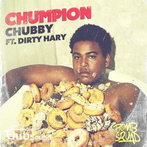 Chumpion feat. Dirty Hary - Chubby (Original Mix).jpg