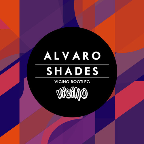 Alvaro - Shades (Vicino Bootleg).jpg : Alvaro - Shades (Vicino Bootleg) 외 4곡 Alvaro - Shades (Vicino Bootleg).jpg : Alvaro - Shades (Vicino Bootleg) 외 4곡