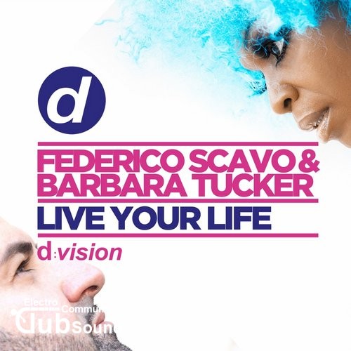 Federico Scavo & Barbara Tucker - Live Your Life (Extended Mix).jpg
