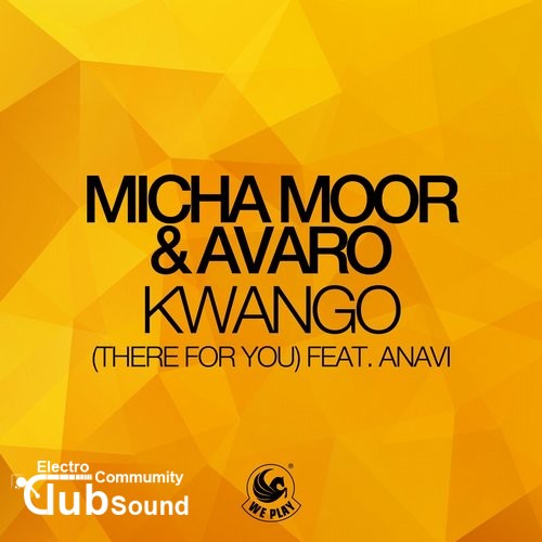 Micha Moor & Avaro feat. Anavi - Kwango (There For You) (Original Mix).jpg