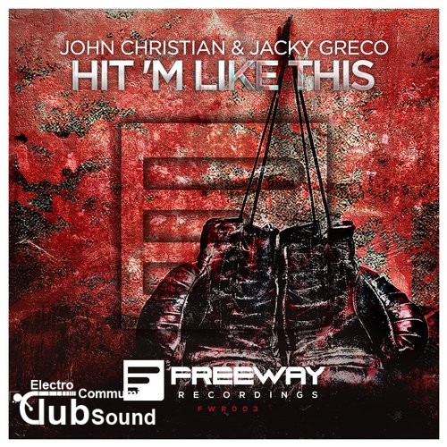 John Christian & Jacky Greco - Hit 'M Like This (Original Mix).jpg
