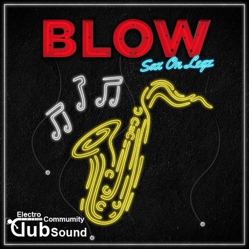 Sax On Legz - Blow (Original Mix).jpg