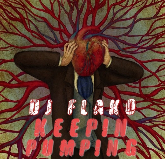 DJ FLAKO - KEEPIN PUMPING.jpg : [DJ FLAKO] 네번째 자작곡 