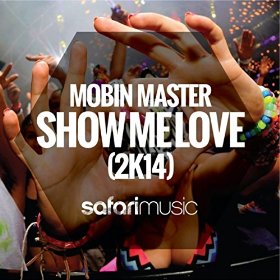 Mobin Master – Show Me Love 2K14 (Safari Main Stage Mix).jpg : ★★★★★[무료]Michele Soave – D.T.B.M. (Original Mix)+1강렬하게 금요일 맞이하세요★★★★★