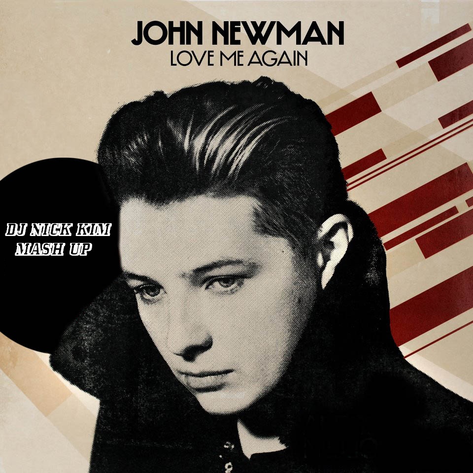 artworks-000055499703-zo291m-original.jpg : 존 뉴맨의 Love me again 매쉬업입니다 ! 많이 받아가세요 ㅎ