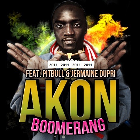 Akon ft Pitbull, Jermaine Dupri - Boomerang.jpg : Akon feat. Pitbull & Jermaine Dupri - Boomerang (Hanter Rework Bootleg 2k12)