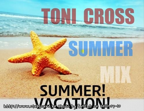 2016-07-10-21-30-05.jpg : 여름휴가 준비하시죠~~ ㅋㅋㅋ toni cross SUMMER TYPE mix