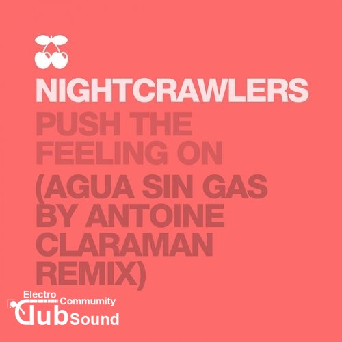 Nightcrawlers - Push The Feeling (Agua Sin Gas by Antoine Claraman Remix).jpg