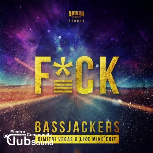 Bassjackers - FCK (Dimitri Vegas & Like Mike Edit).jpg
