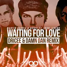 Martin Garrix & Avicii ft. John Legend - Waiting For Love (Dricee & Damn Dan Remix).jpg : 중복검사 완료]클죽이입니다 ^^ 화끈하게 9곡올리고 퇴근하겠습니다 ~ 즐감하세요 ~ ㅎ