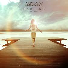 Said The Sky - Darling (Ft. Missio).jpg : 중복검사 완료]클죽이입니다 ^^ 화끈하게 9곡올리고 퇴근하겠습니다 ~ 즐감하세요 ~ ㅎ