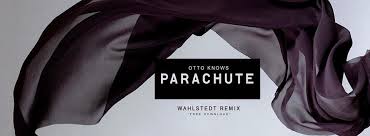 Otto Knows - Parachute (Wahlstedt Remix).jpg : Otto Knows - Parachute (Wahlstedt Remix)