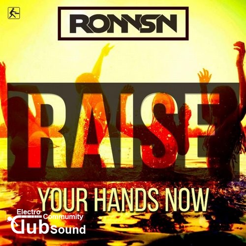 Ronnsn - Raise (Your Hands Now) (Original Mix).jpg