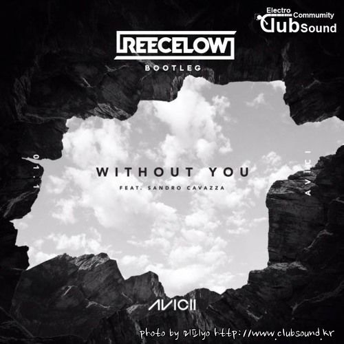 Avicii - Without You (Reece Low Bootleg) Avicii feat. Sandro Cavazza - Without You (Reece Low Bootleg).jpg