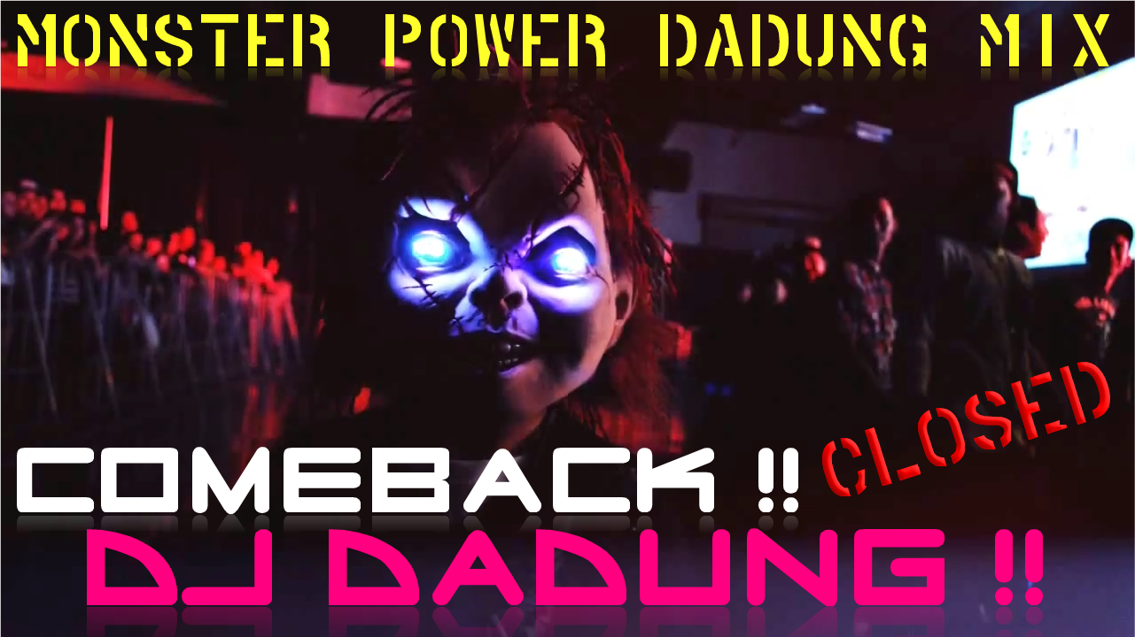 DJ DADUNG - MONSTER POWER DADUNG MIX.png : 진짜 오늘 미칠준비 ★ 오늘밤이 클럽사운드를 위해, 미공개 MIX 가지고 옵니다 ★ DJ DADUNG - MONSTER POWER DADUNG MIX.png : 진짜 오늘 미칠준비 ★ 오늘밤이 클럽사운드를 위해, 미공개 MIX 가지고 옵니다 ★