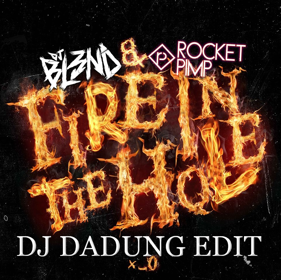 FIRE IN THE HOLE (DJ DADUNG EDIT) Jacket.png : 찢어버려 ★ Will Sparks - Yeah, Another Land (DJ DADUNG Mashup) ★