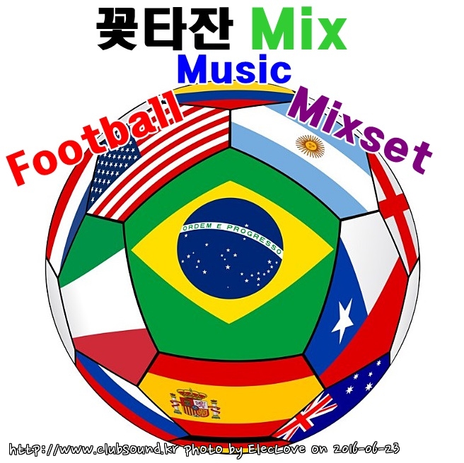 꽃타잔 Mix - Football Music Mixset.jpg : 꽃타잔의 추천믹셋+밀라노뮤직믹셋 인트로) 꽃타잔 Mix - Football Music Mixset + 꽃타잔 - Italy Milano's Music Mixset 꽃타잔 Mix - Football Music Mixset.jpg : 꽃타잔의 추천믹셋+밀라노뮤직믹셋 인트로) 꽃타잔 Mix - Football Music Mixset + 꽃타잔 - Italy Milano's Music Mixset