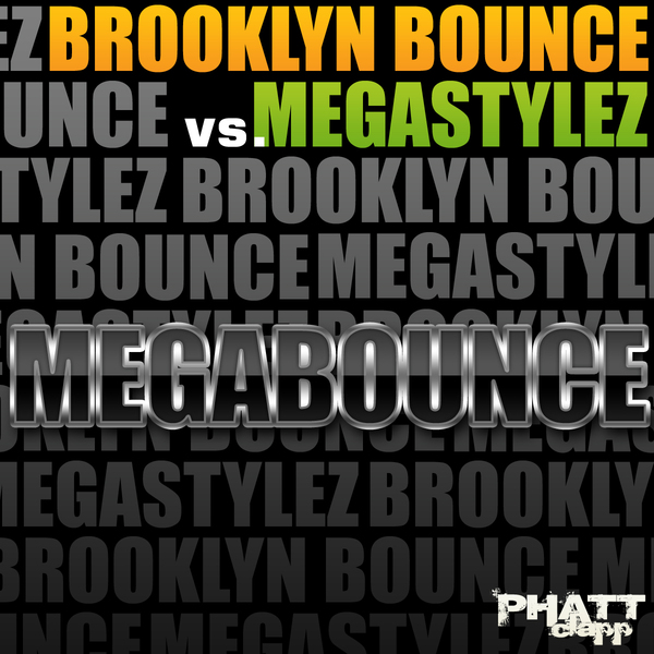 308675.jpg : [2분부터~]Brooklyn Bounce Vs Megastylez - Megabounce (Stee Wee Bee Feat Snyder  Ray.Rmx)