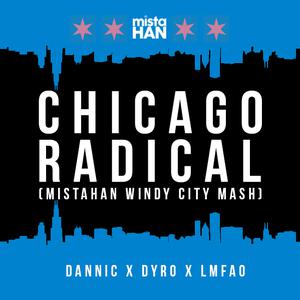 Chicago Radical (mistaHAN Windy City Mash).jpg : ★★ SSS 메리추석 ** John Legend - All Of Me (Marksac Remix) ** + @ ★★ Chicago Radical (mistaHAN Windy City Mash).jpg : ★★ SSS 메리추석 ** John Legend - All Of Me (Marksac Remix) ** + @ ★★
