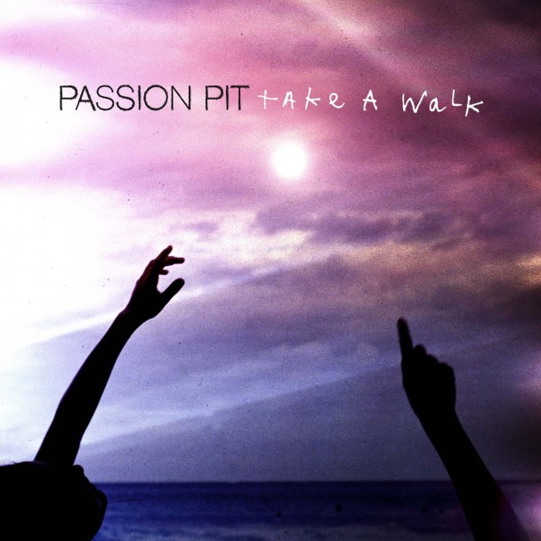 Passion-Pit-Take-A-Walk-608x608.jpg