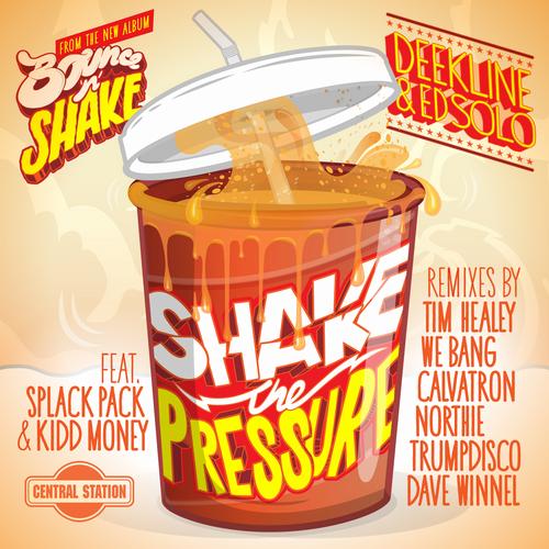 Shake The Pressure.jpg : ★ Deekline & Ed Solo - Shake The Pressure (Original Mylo Mash Up Radio Edit)
