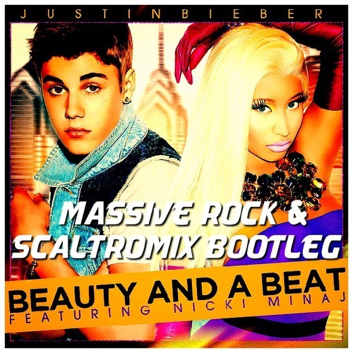 Beauty and a Beat (Massive Rock & ScaltroMix Bootleg).jpg