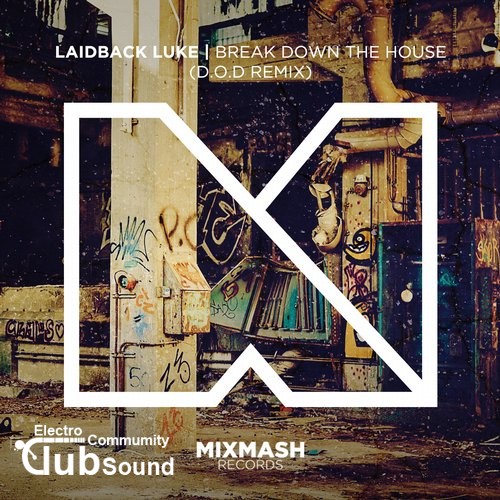 laidback luke - break down the house (d.o.d remix).jpg : laidback luke - break down the house (d.o.d remix)
