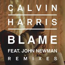 Calvin Harris Feat. John Newman - Blame (Mike Williams Future Remix).jpg : 클죽이입니다. ㅎㅎ 3곡올리고 점심먹구와서 또올리겠습니다. 즐감하세여~