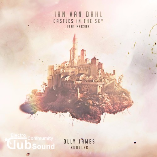 Ian Van Dahl - Castles In The Sky (Olly James Bootleg).jpg