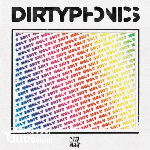 Dirtyphonics - Holy Sh!t (Original Mix).jpg