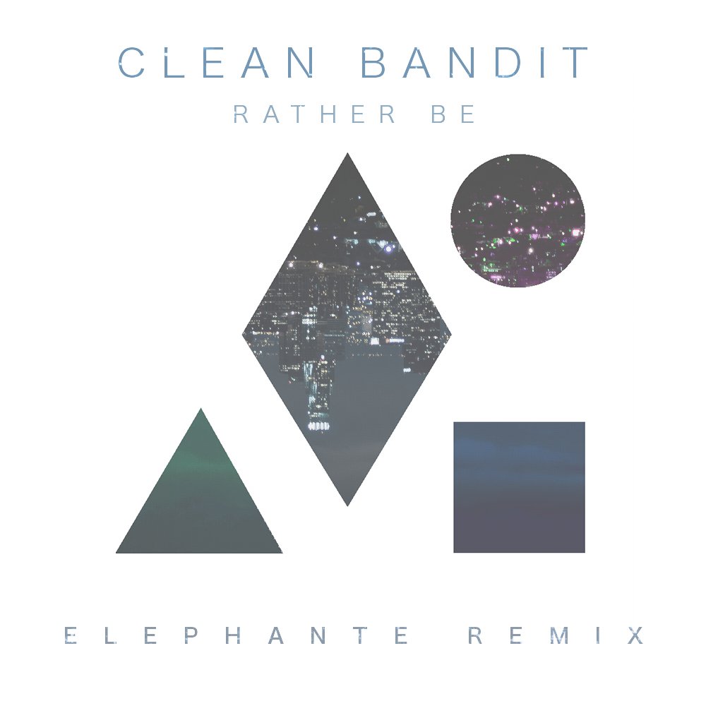 Rather Be (Elephante Remix).jpg