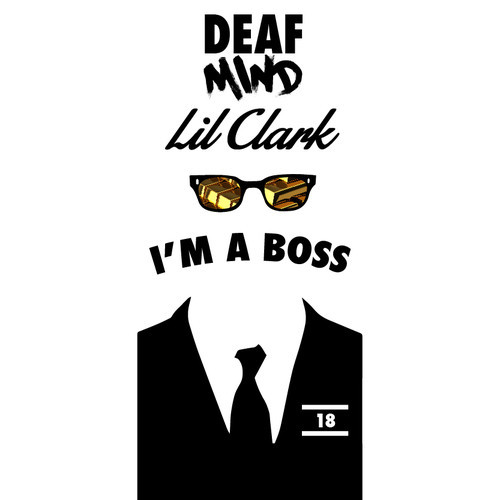 Deaf Mind & Lil Clark - I'm A Boss.jpg