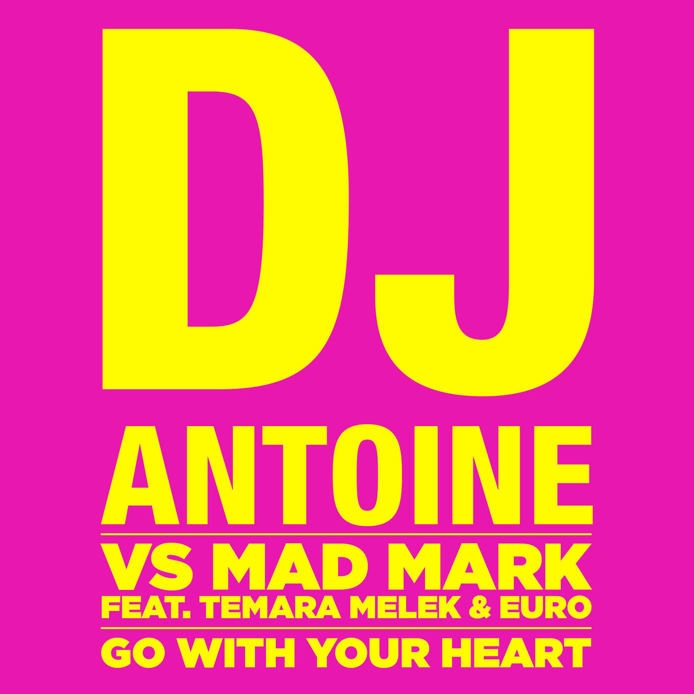 Go-With-Your-Heart-DJ-Antoine-vs.-Mad-Mark-feat.-Temara.jpg