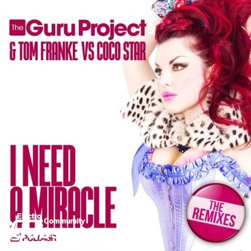 Guru Project & Tom Franke vs. Coco Star - I Need A Miracle (Vita & Afshin Rasti Remix).jpg