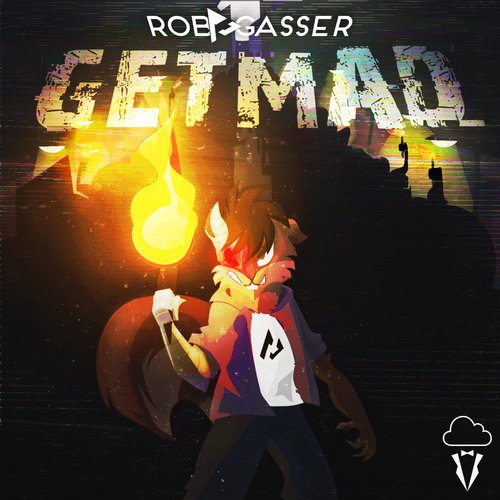 Get Mad.jpg : Rob Gasser - Wildfire (Original Mix) + Get Mad.jpg : Rob Gasser - Wildfire (Original Mix) +