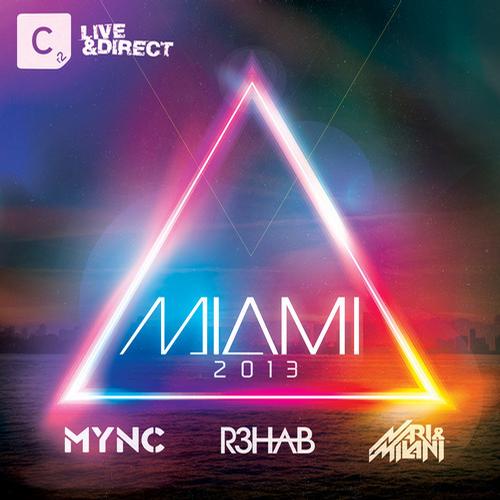 Miami 2013 - Mixed By MYNC, R3hab and Nari & Milani.jpg