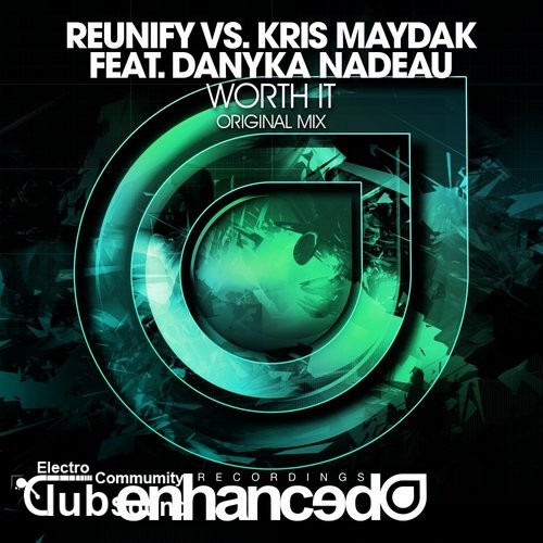 Reunify vs. Kris Maydak feat. Danyka Nadeau - Worth It (Original Mix).jpg