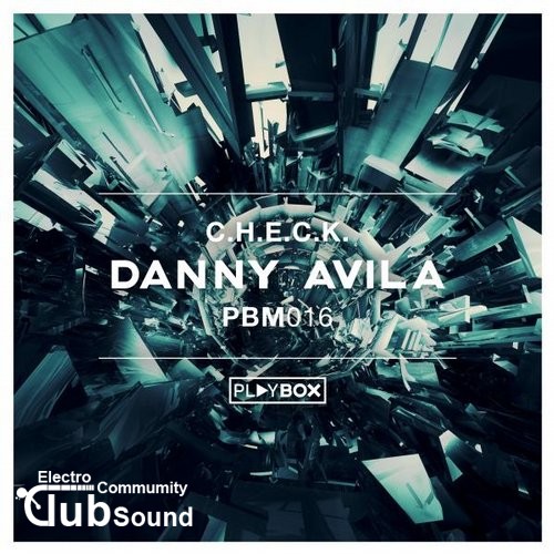 Danny Avila - C.H.E.C.K. (Original Mix).jpg