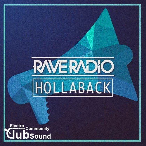 Rave Radio - Hollaback (Original Mix).jpg