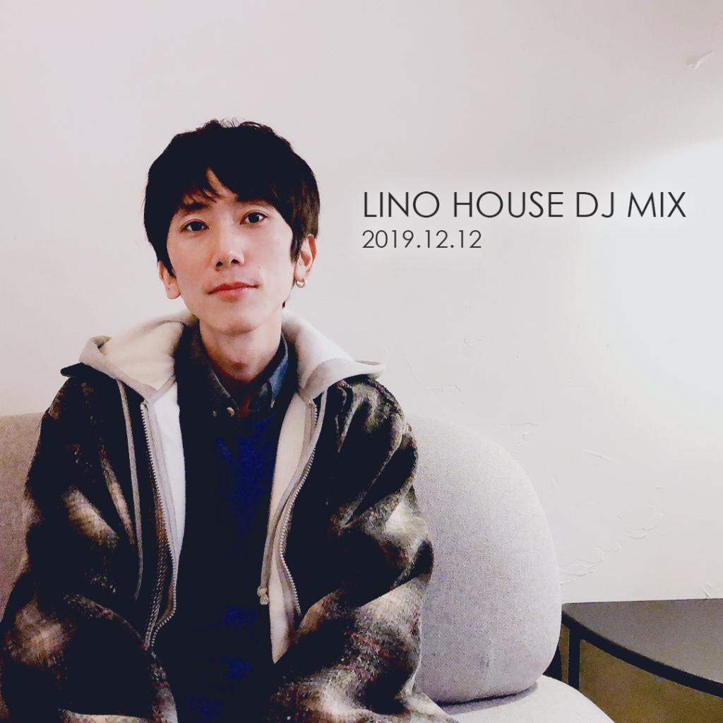 LINO HOUSE DJ MIX 2019.12.12 Album.jpg