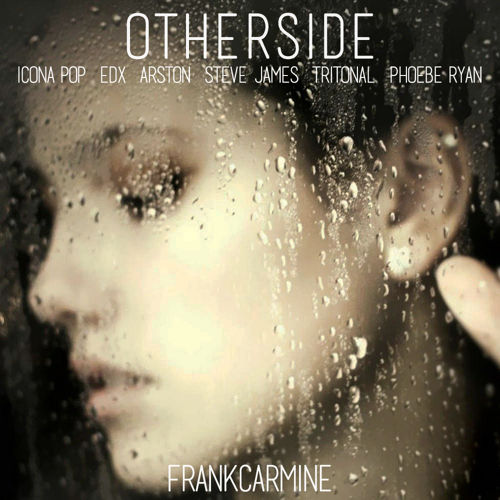 Otherside(Icona Pop, Steve James, Tritonal, Phoebe Ryan, EDX, Arston).jpg : FrankCarmine Mashup Remix 7곡입니다. 참여음악가는  Krewella + 24입니다.